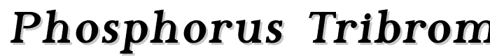 Phosphorus Tribromide font